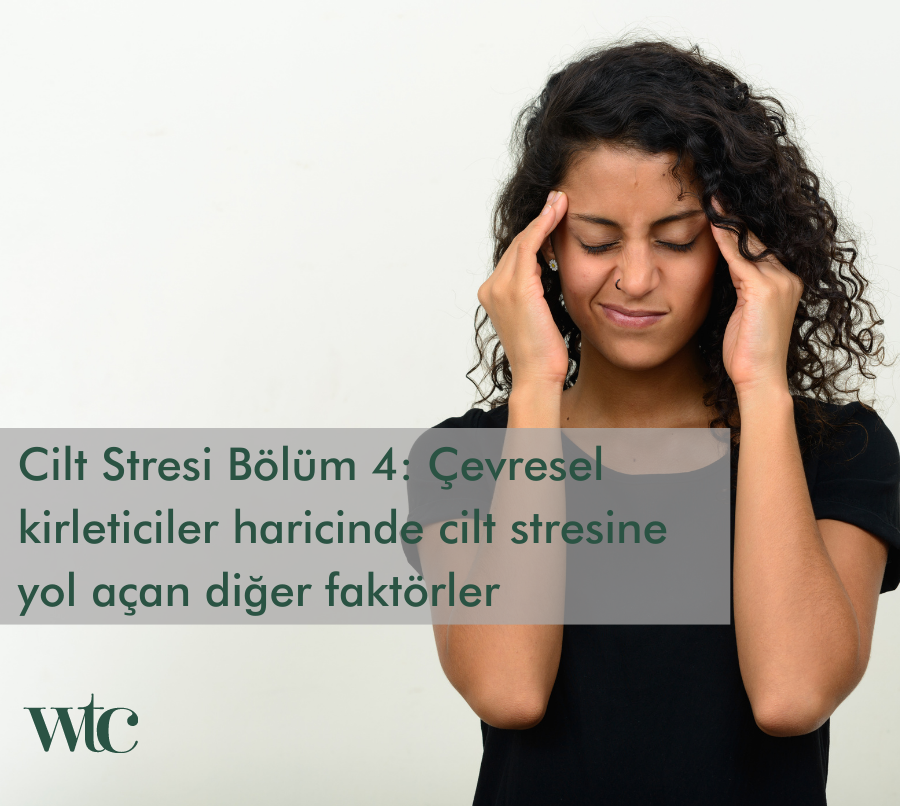 cilt stresi, anti-stress, anti-pollution, stres karşıtı bakım, çevresel stres