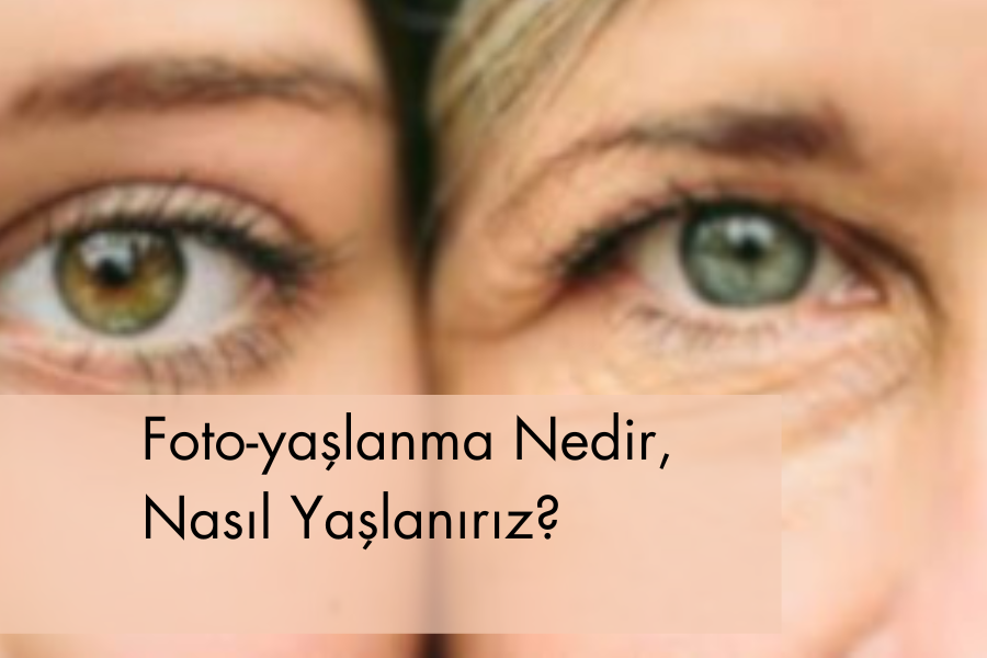 yaşlanma, yaşlanma türleri, foto yaşlanma